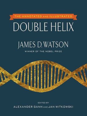 cover image of The Annotated and Illustrated Double Helix